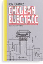 Kép betöltése a galériamegjelenítőbe: LIMITÁLT - Nona Fernández: Chilean Electric