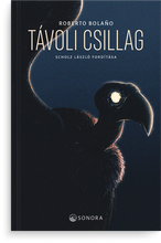 Kép betöltése a galériamegjelenítőbe: Roberto Bolaño: Távoli csillag

